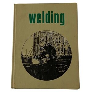 Vintage‎ 60s Welding Hardcover Textbook James A Pender 1968